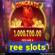 ree slots
